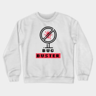 Bug Buster Funny Software Quality Assurance Programmer Crewneck Sweatshirt